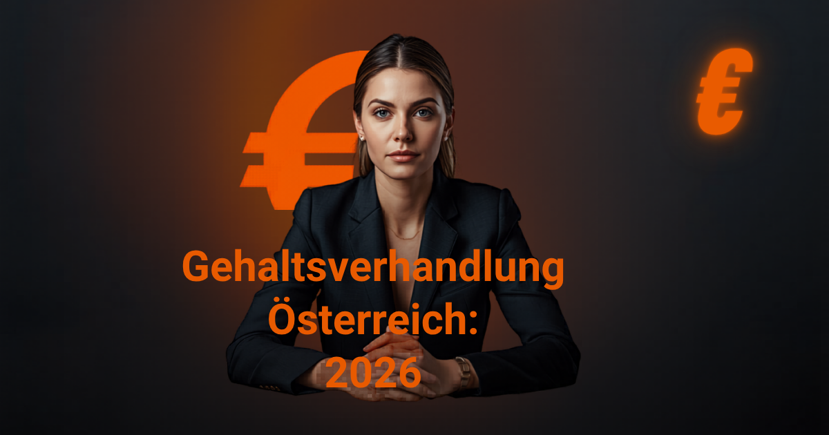 Gehaltsverhandlung in Österreich: Die besten Tipps 2026